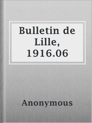 cover image of Bulletin de Lille, 1916.06